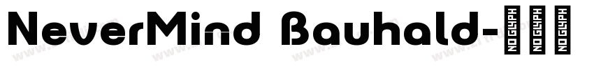 NeverMind Bauhald字体转换